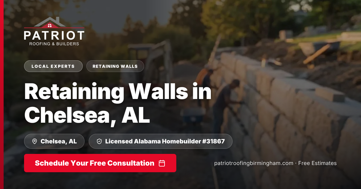 Retaining Wall Contractors Chelsea AL | Licensed Pros | Patriot Roofing ...